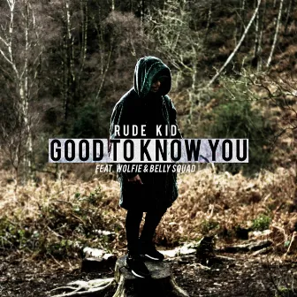 Good to Know You by Rude Kid