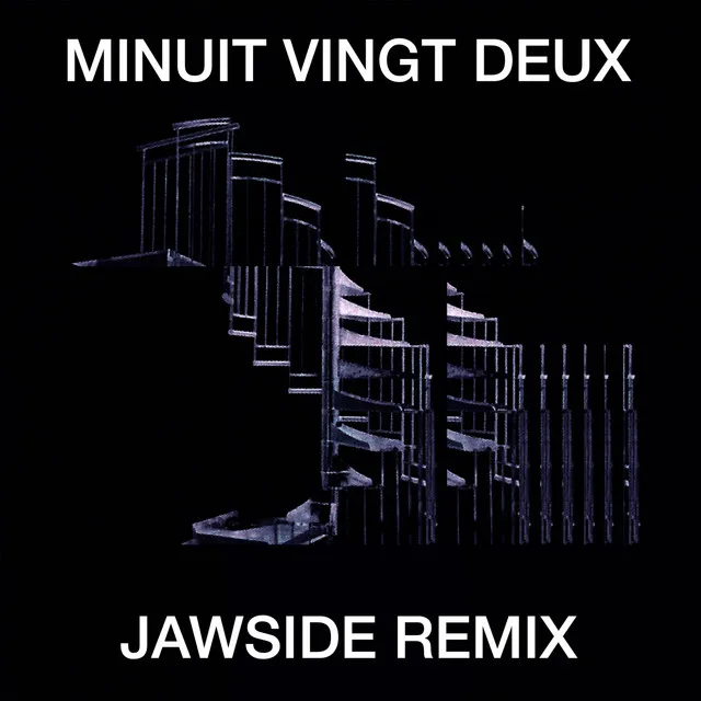 Minuit Vingt Deux (Jawside Remix)