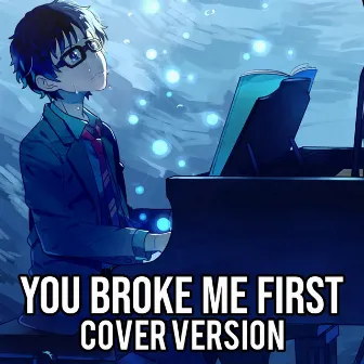 Nightcore - You Broke Me First (Cover Version) by NightcoreChase