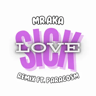 Love Sick (p. YungMikeBruh) [remix] by Mr.AKA