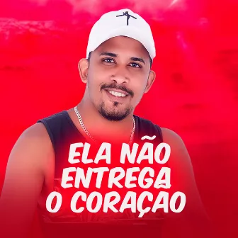 Ela Não Entrega o Coração (Brega Funk) by Mc Niack