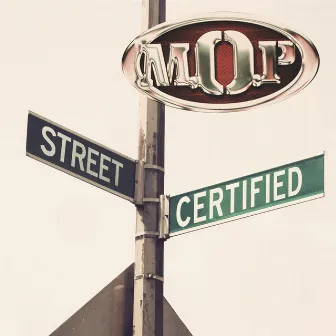 Street Certified by M.O.P.