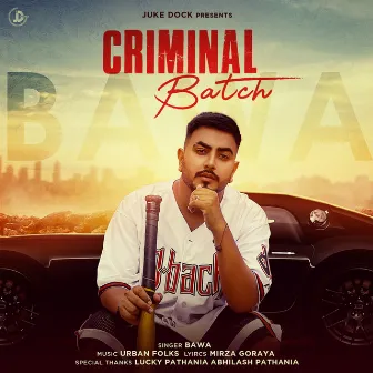 Criminal Batch by Bawa