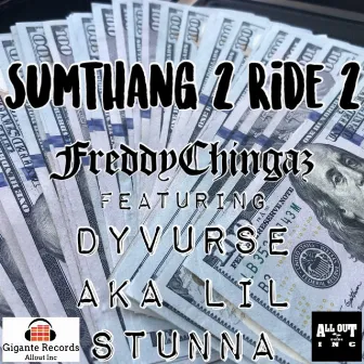 Sumthang 2 Ride 2 (feat. Dyvurse) by FreddyChingaz