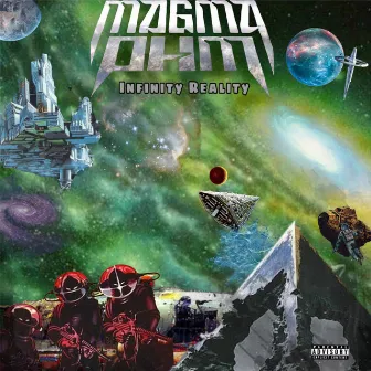 Infinity Reality by Magma Ohm