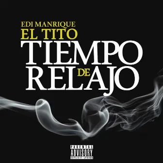 Tiempo de Relajo by Edi Manrique El Tito