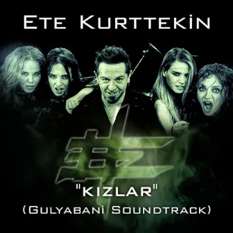 Kızlar (Gulyabani Soundtrack) by Ete Kurttekin