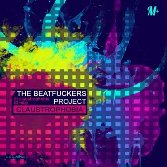 Claustrophobia by The BeatFuckers Project