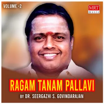 Ragam Tanam Pallavi, Vol. 2 by Dr. Seergazhi S. Govindarajan