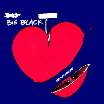 Heartbeat (Remastered) by Big Black