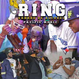 Ring (Sabado de Alcohol) by Pacific music