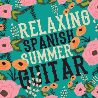 Relaxing Spanish Summer Guitar by Unknown Artist