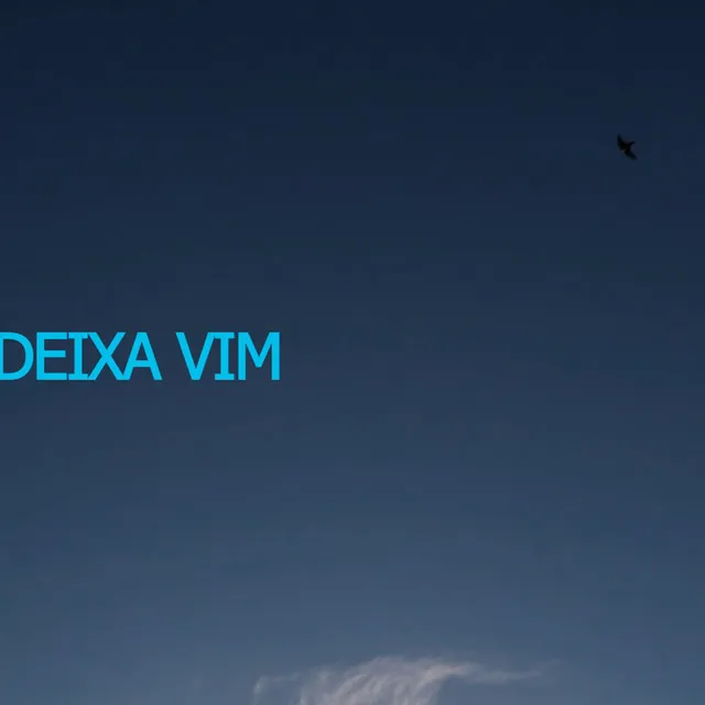 Deixa Vim