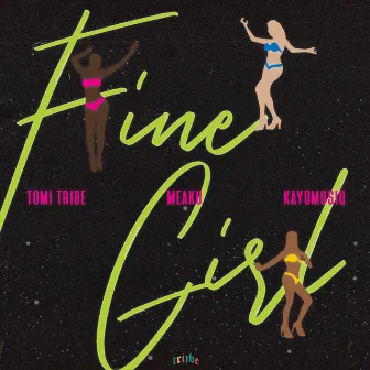 Fine Girl by Tomi Tribe