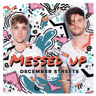 Messed Up by December Streets