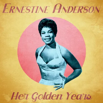 Her Golden Years (Remastered) by Ernestine Anderson