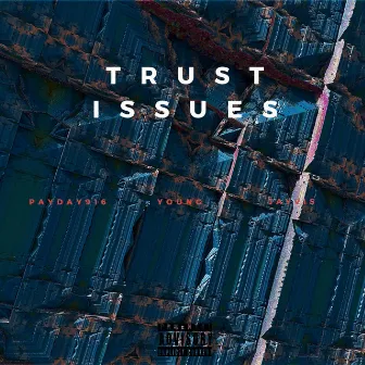 Trust Issues by Payday916