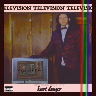 TELEVISION (DELUXE EDITION) by Kurt Danger