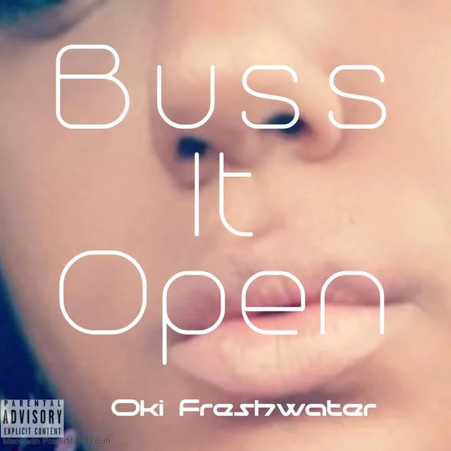 Buss It Open