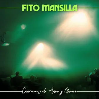 Canciones de Amor y Guerra by Fito Mansilla