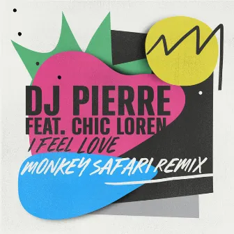 I Feel Love (Monkey Safari Remix) by DJ Pierre