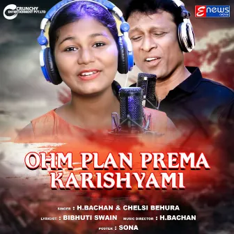 Ohm Plan Prema Karishyami by Chelsi Behura