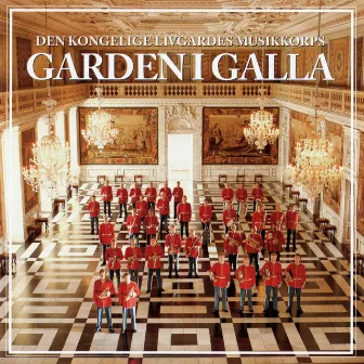 Garden i galla by Den Kongelige Livgardes Musikkorps