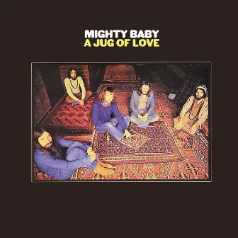 A Jug Of Love (Expanded & Remastered) by Mighty Baby