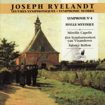 Ryelandt: Symphonie No. 4 en Mi Bémol Mineur - Idylle Mystique by Joseph Ryelandt