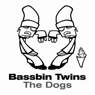 The Dogs by Bassbin Twins