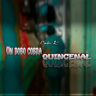 Eh un Bobo Cobrar Quincenal by FreDR Produciendo