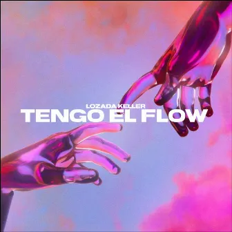 TENGO EL FLOW by LOZADA KELLER