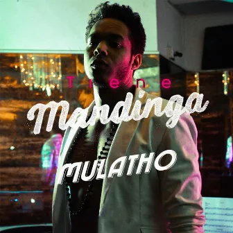 Tiene Mandinga by Mulatho