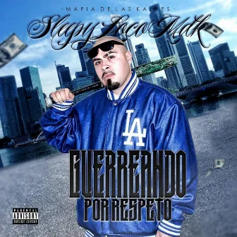 Guerreando Por Respeto by Sleepy Loco Mdk