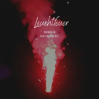 Leuchtfeuer by MONRATH