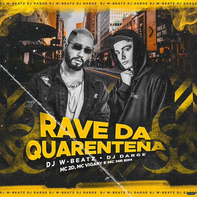 Rave da Quarentena (feat. MC 2D, MC Vigary & Mc Mr. Bim)