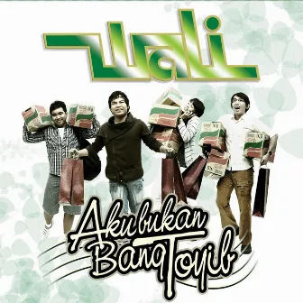 Aku Bukan Bang Toyib by Wali