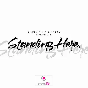 Standing Here by Simon Finix