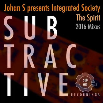 The Spirit (2016 Mixes) by Integrated Society