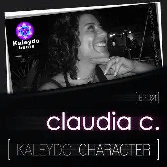 Kaleydo Character: Claudia C. EP 4 by Claudia C.