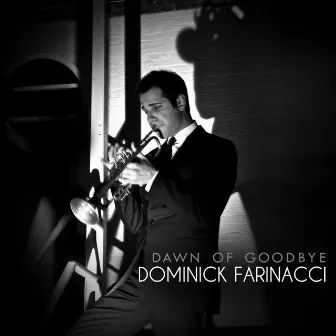 Dawn of Goodbye by Dominick Farinacci