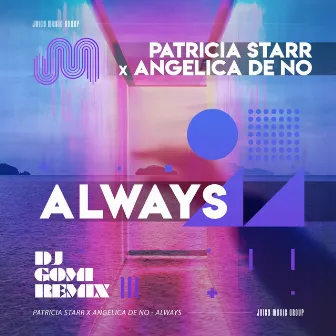 Always (DJ Gomi Remix) by PATRICIA STARR