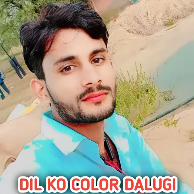 DIL KO COLOR DALUGI