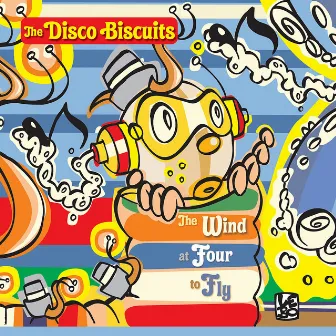 The Wind At Four To Fly by The Disco Biscuits