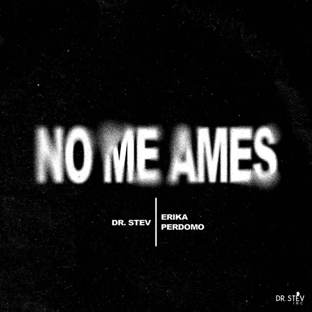 No Me Ames