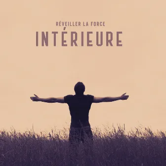 Réveiller la force intérieure by Thérapie par ondes cérébrales