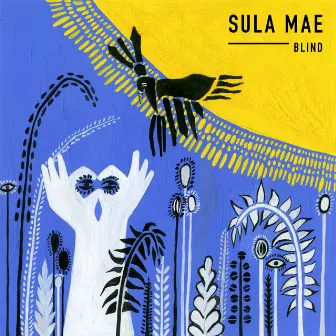 Blind by Sula Mae