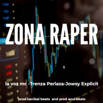 Zona Raper by Jowsy Explicit