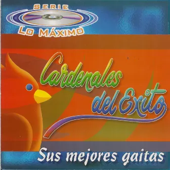 Sus Mejores Gaitas by Cardenales Del Exito