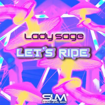 Let's Ride by Lady Sage